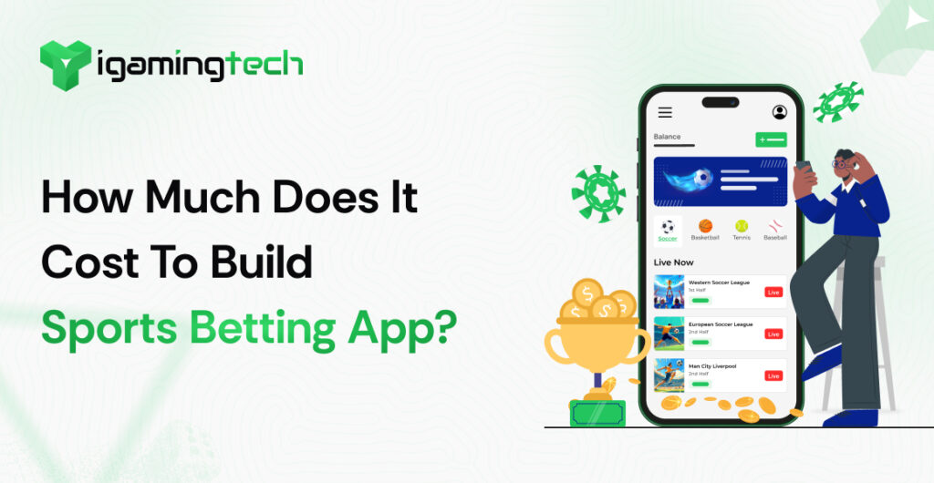 How Much Does It Cost To Build Sports Betting App - iGaming Tech
