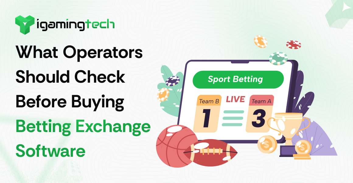 What Operators Should Check Before Buying Betting Exchange Software