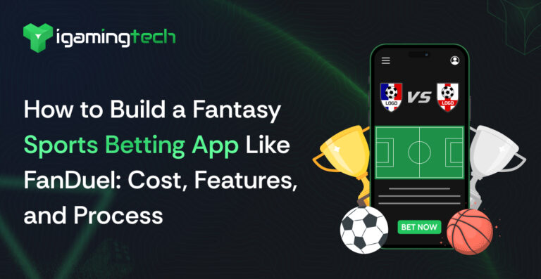 How to Build a Fantasy Sports Betting App Like FanDuel: Cost, Features, and Process