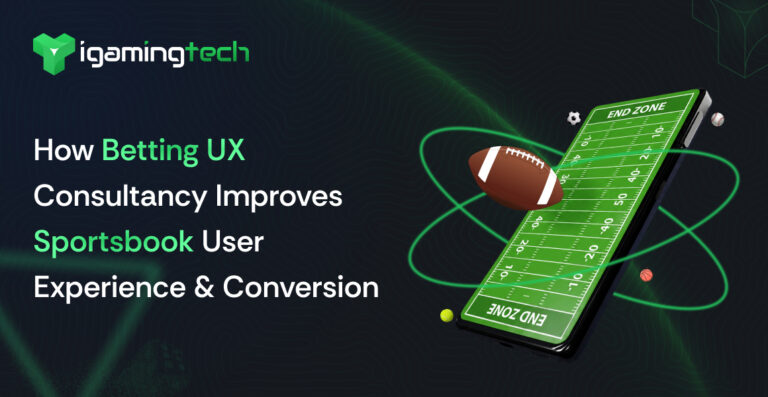 How Betting UX Consultancy Improves Sportsbook User Experience and Conversion